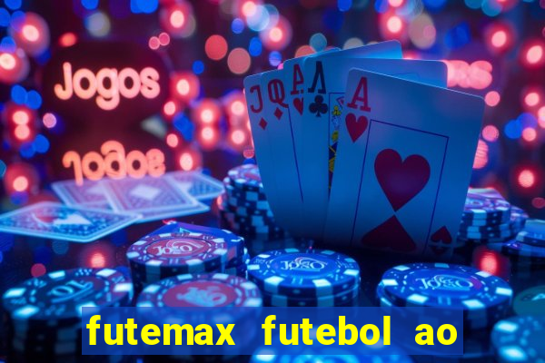 futemax futebol ao vivo online